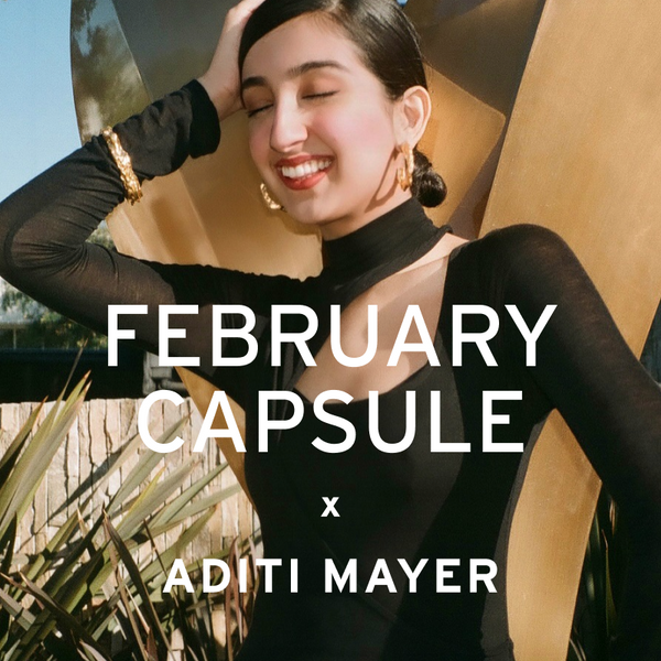 Sustainable Styling With Aditi Mayer | February Capsule Spotlight